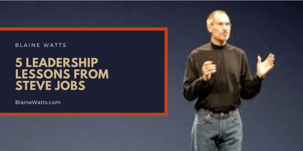 5 Leadership Lessons From Steve Jobs